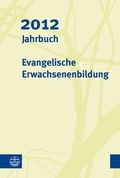 Cover: Jahrbuch Evangelische Erwachsenenbildung 2012 - Evangelische Verlagsanstalt