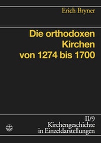 Abbildung von: Die orthodoxen Kirchen von 1274 bis 1700 - Evangelische Verlagsanstalt