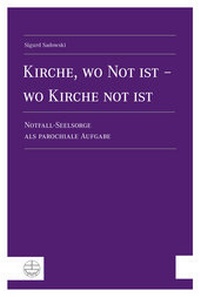 Abbildung von: Kirche, wo Not ist - wo Kirche not ist - Evangelische Verlagsanstalt