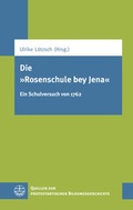 Cover: Die "Rosenschule bey Jena" - Evangelische Verlagsanstalt