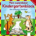 Cover: Mein superdicker Kindergartenblock - Die sch&ouml;nsten Tierr&auml;tsel - Arena