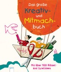 Cover: Das gro&szlig;e Kreativ- und Mitmachbuch - Arena