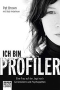 Cover: Ich bin Profiler - Bastei L&uuml;bbe