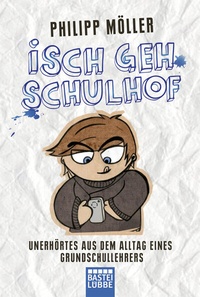 Abbildung von: Isch geh Schulhof - Bastei Lübbe