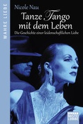 Cover: Tanze Tango mit dem Leben - Bastei L&uuml;bbe
