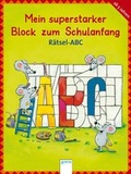 Cover: Mein superstarker Block zum Schulanfang - R&auml;tsel Abc - Arena