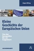 Cover: Kleine Geschichte der Europ&auml;ischen Union - Aschendorff