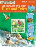 Cover: Lebensr&auml;ume entdecken - Fluss und Teich - Arena