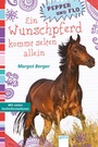 Cover: Pepper und Flo - Ein Wunschpferd kommt selten allein - Arena