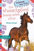 Cover: Pepper und Flo - Ein Wunschpferd kommt selten allein - Arena