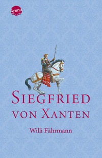 Enlarge image Cover: Siegfried von Xanten - Arena
