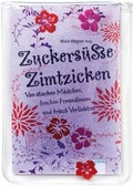 Cover: Zuckers&uuml;&szlig;e Zimtzicken - Von starken M&auml;dchen, frechen Freundinnen und frisch Verliebten - Arena