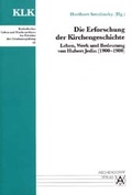 Cover: Die Erforschung der Kirchengeschichte - Aschendorff
