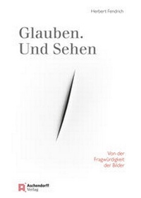 Enlarge image Cover: Glauben. Und Sehen - Aschendorff