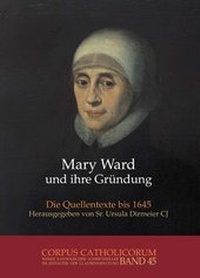 Abbildung von: Mary Ward und ihre Gründung. Teil 1 bis Teil 4 / Mary Ward und ihre Gründung. Teil 2 - Aschendorff