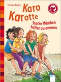 Cover: Karo Karotte - Starke M&auml;dchen halten zusammen - Arena