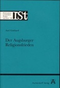 Cover: Der Augsburger Religionsfrieden - Aschendorff