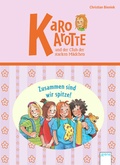 Cover: Karo Karotte und der Club der starken M&auml;dchen. Zusammen sind wir spitze! - Arena