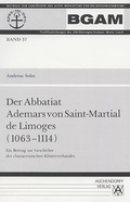Cover: Der Abbatiat Ademars von Saint-Martial de Limoges (1063-1114) - Aschendorff