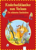 Cover: Kinderbuchklassiker zum Vorlesen. Die sch&ouml;nsten Geschichten - Arena