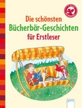 Cover: Die sch&ouml;nsten B&uuml;cherb&auml;r-Geschichten f&uuml;r Erstleser - Arena