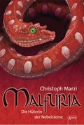 Cover: Malfuria. Die H&uuml;terin der Nebelsteine - Arena