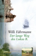 Cover: Der lange Weg des Lukas B. - Arena