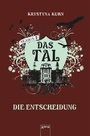 Cover: Das Tal. Die Entscheidung - Arena