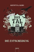 Cover: Das Tal. Die Entscheidung - Arena
