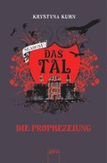 Cover: Das Tal. Die Prophezeiung - Arena