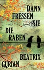 Cover: Dann fressen sie die Raben - Arena