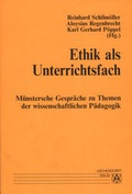 Cover: M&uuml;nstersche Gespr&auml;che zu Themen der wissenschaftlichen P&auml;dagogik / Ethik als Unterrichtsfach - Aschendorff