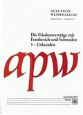 Cover: Acta Pacis Westphalicae / Serie III / Die Friedensvertr&auml;ge mit Frankreich und Schweden - Aschendorff