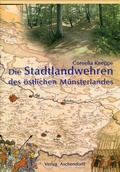 Cover: Die Stadtlandwehren des &ouml;stlichen M&uuml;nsterlandes - Aschendorff