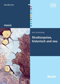 Abbildung von: Strukturputze, historisch und neu - DIN Media