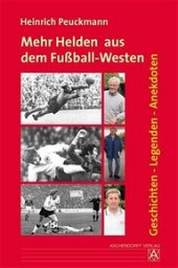 Abbildung von: Mehr Helden aus dem Fußball-Westen - Aschendorff