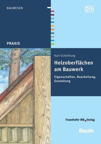 Abbildung von: Holzoberflächen am Bauwerk - DIN Media