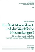 Cover: Kurf&uuml;rst Maximilian I. und der westf&auml;lische Friedenskongress - Aschendorff