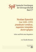 Cover: Nicolaus Eymerich (vor 1320-1399) - praedicator veridicus, inquisitor intrepidus, doctor egregius - Aschendorff