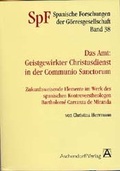 Cover: Das Amt: Geistgewirkter Christusdienst in der Communio Sanctorum - Aschendorff