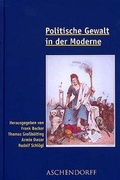 Cover: Politische Gewalt in der Moderne - Aschendorff