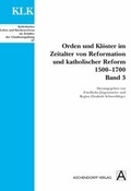 Cover: Orden und Kl&ouml;ster im Zeitalter von Reformatoin und Katholischer Reform 1500-1700 - Aschendorff