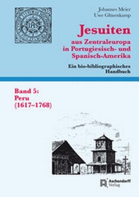 Abbildung von: Jesuiten aus Zentraleuropa in Portugiesisch- und Spanisch-Amerika. Ein bio-bibliographisches Handbuch - Aschendorff