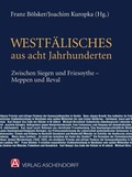 Cover: Westf&auml;lisches aus acht Jahrhunderten zwischen Siegen und Friesoythe - Meppen und Reval - Aschendorff