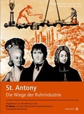 Cover: St. Antony. Die Wiege der Ruhrindustrie - Aschendorff