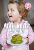 Cover: Anni kocht f&uuml;r Kinder - Aschendorff