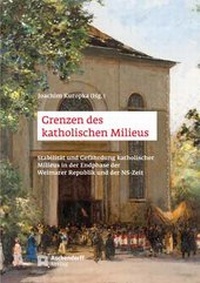 Abbildung von: Grenzen des katholischen Milieus - Aschendorff