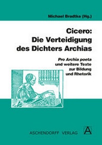 Abbildung von: Cicero: Die Verteidigung des Dichters Archias - Aschendorff