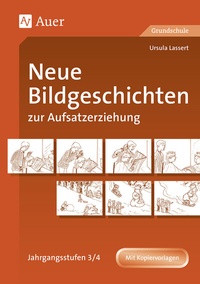 Abbildung von: Neue Bildgeschichten zur Aufsatzerziehung 3/4 - Auer Verlag in der AAP Lehrerwelt GmbH