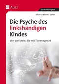 Cover: Die Psyche des linksh&auml;ndigen Kindes - Auer Verlag in der AAP Lehrerwelt GmbH